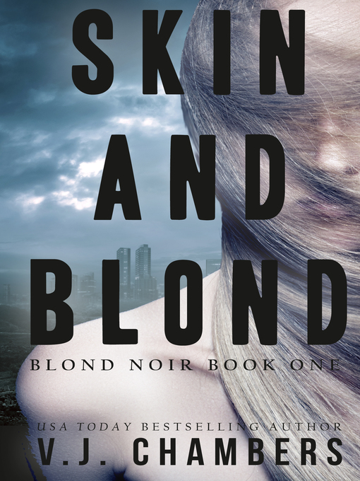 Title details for Skin and Blond by V. J. Chambers - Available
